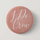 I Do Crew Pink Glitzer Junggeselinnen-Abschied But Button (Vorderseite)