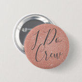 I Do Crew Pink Glitzer Junggeselinnen-Abschied But Button (Vorne & Hinten)