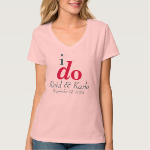 I DO Custom Wedding Date V-Neck T - Shirt