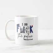 I Do Fck Lice Officer Funny Cop Girlfriend Saying Kaffeetasse (Links)