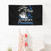 I Do Have A Retirement Plan Cruise Ship Cruising Banner (Insitu)