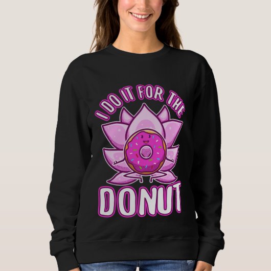 I do it for the Donuts Sweatshirt (Vorderseite)