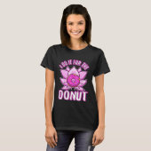 I do it for the Donuts T-Shirt (Vorne ganz)