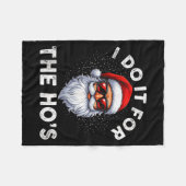 I Do It For The Ho's Funny Inappropriate Christmas Fleecedecke (Vorderseite (Horizontal))