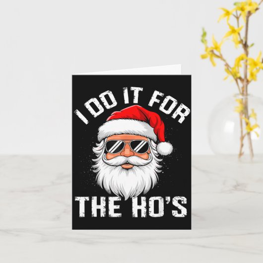 I Do It For The Hos Funny Inappropriate Christmas  Karte (Gelbe Blume)