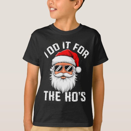 I Do It For The Hos Funny Inappropriate Christmas  T-Shirt (Vorderseite)