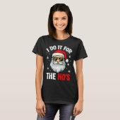 I Do It For The Ho's Funny Inappropriate Christmas T-Shirt (Vorne ganz)