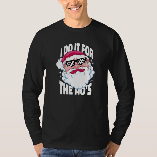 I Do It For The Ho's Inappropriate Christmas Men T-Shirt (Vorderseite)