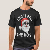 I Do It For The Ho's  Inappropriate Christmas Men  T-Shirt (Vorderseite)