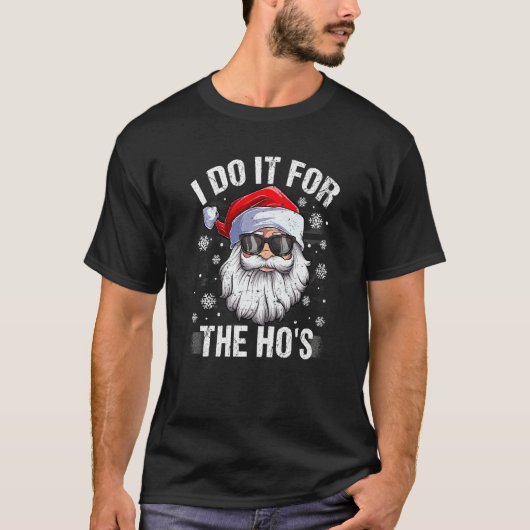 I Do It For The Ho's  Inappropriate Christmas Men  T-Shirt (Vorderseite)