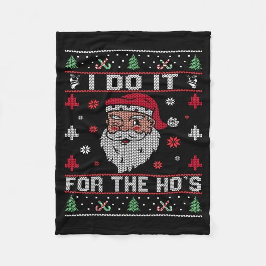 I Do It For The Ho's, Rude Offensive Christmas San Fleecedecke (Vorderseite)