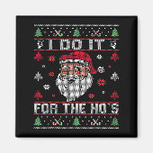 I Do It For The Ho's, Rude Offensive Christmas San Magnet (Vorne)