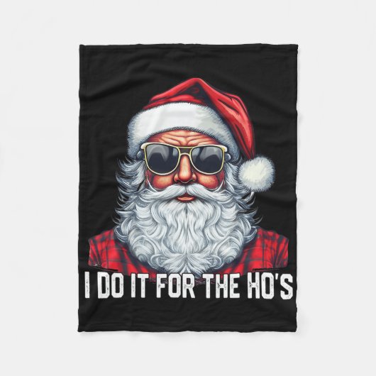 I Do It For The Ho's Santa Christmas  Fleecedecke (Vorderseite)
