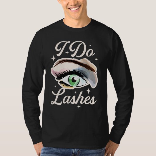I Do Lashes T-Shirt (Vorderseite)