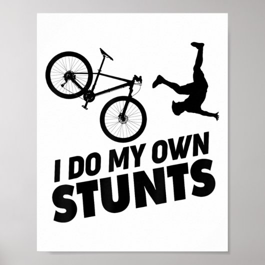 I Do My Own Stunts Funny Mountain Bike  Poster (Vorne)