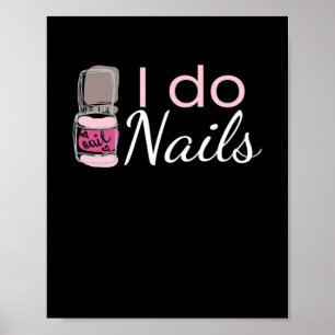 I Do Nails Manicure Poster