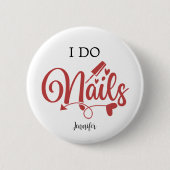 I Do Nails (Nageltechniker) Button (Vorderseite)