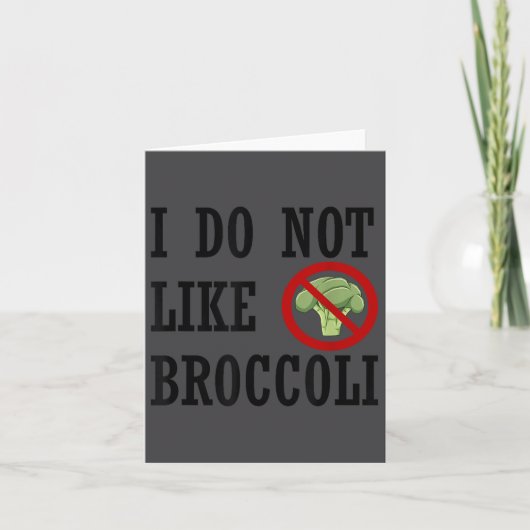 I Do Not Like Broccoli I Hate Broccoli Anti Vegeta Karte (Vorderseite)