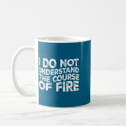 I Do Not Understand The Course Of Fire Funny Gun R Kaffeetasse (Links)