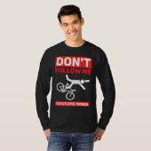 I Do Stupid Things Cycling Mountain Bike Bicycle T-Shirt (Vorne ganz)