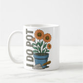 I Do T Funny Gardening Funny Smoker Kaffeetasse (Links)