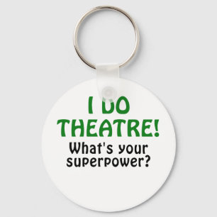I Do Theatre Whats Your Superpower Schlüsselanhänger