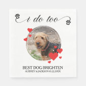 I Do Too Red Hearts Dog Photo Wedding Serviette (Vorderseite)