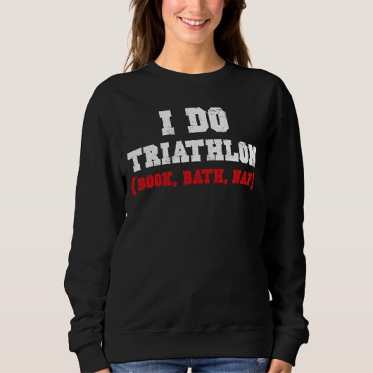 I DO TRIATHLON (BUCH, BAD, NICKERCHEN) SWEATSHIRT (Vorderseite)