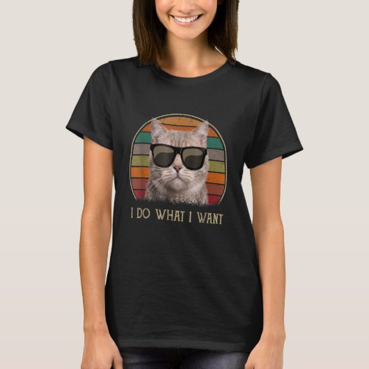 I Do What I Want Ca Ca Cat T-Shirt (Vorderseite)
