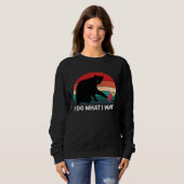 I Do What I Want Cat Retro Cat Cat 10 Sweatshirt (Vorne ganz)