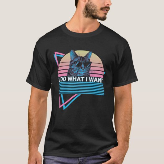 I Do What I Want Cat Retro T-Shirt (Vorderseite)