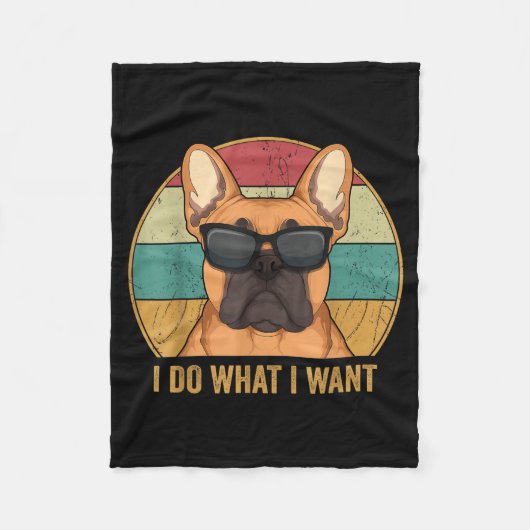 I Do What I Want French Bulldog Frenchie Master Fleecedecke (Vorderseite)