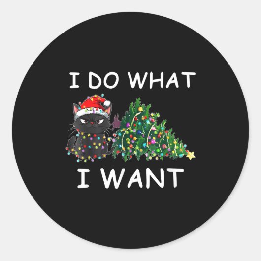 I Do What I Want Funny Christmas Black Cat Xmas Runder Aufkleber (Vorderseite)