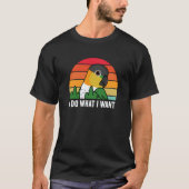 I Do What I Want Parrot I Black headed Caique T-Shirt (Vorderseite)