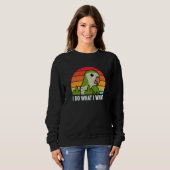 I Do What I Want Parrot I Green Monk Parakeet Quak Sweatshirt (Vorne ganz)