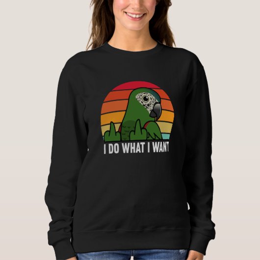 I Do What I Want Parrot I Hahns Macaw Sweatshirt (Vorderseite)