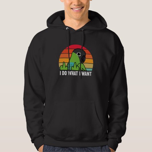 I Do What I Want Parrot I Nanday Conure Hoodie (Vorderseite)