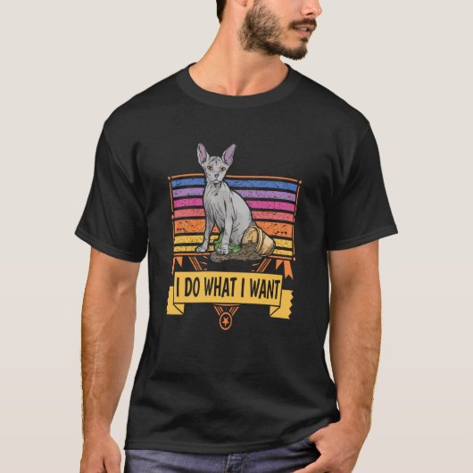 I do what I want Retro cat owner saying Sphynx cat T-Shirt (Vorderseite)