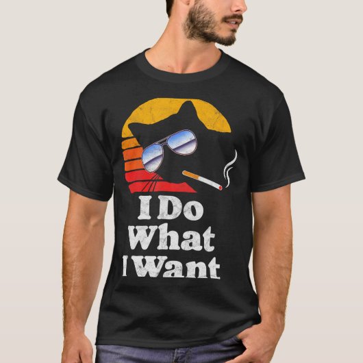 I Do What Want Cool Funny Cat & Retro Sungles T-Shirt (Vorderseite)