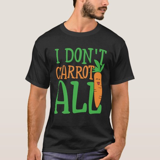 I don carrot all carbohydrate energy & vegetables  T-Shirt (Vorderseite)