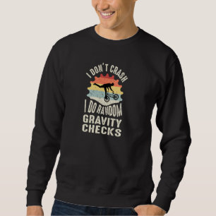 I Don Crash I Do Random Gravity Karos Bicycle Pul Sweatshirt