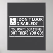 I Don' Look Disabled Don' Look Poster (Vorne)