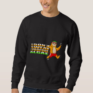 I Don Sweat I Produce Algaeping Lazy Sloth Ru Sweatshirt