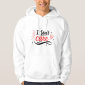I Don’t Care Minimalist Sarcastic Cap Passive Hoodie (Vorderseite)
