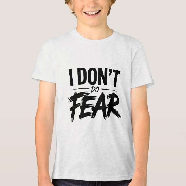 I Don’t Do Fear Shirt (Vorderseite)