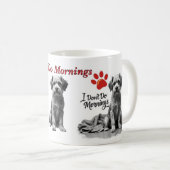 I Don’t Do Mornings – Grumpy Dog Mug Kaffeetasse (VorderseiteRechts)