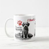 I Don’t Do Mornings – Grumpy Dog Mug Kaffeetasse (Links)