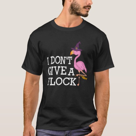 I Don t Give A Flock  Pink Flamingo Halloween T-Shirt (Vorderseite)