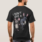 I don´t give a... T-Shirt (Rückseite)