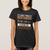I Don t Make Mistakes When Playing My Didgeridoo T-Shirt (Vorderseite)